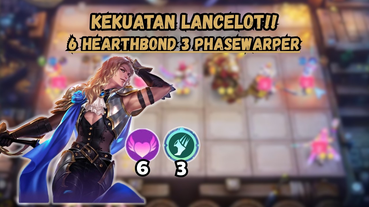 KEKUATAN LANCELOT DENGAN 6 HEARTHBOND 3 PHASEWARPER AUTO DOMINASI
