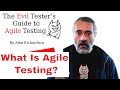 What Is Agile Testing? A Software Testing FAQ and Definition Overview