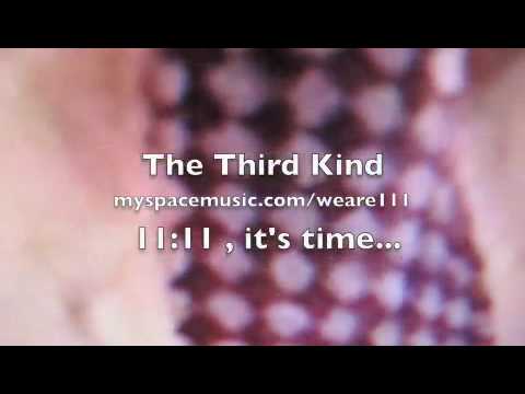 11:11 "The 3rd Kind"