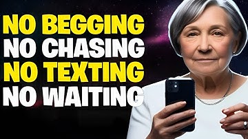No Begging, No Chasing, No Texting, No Waiting  They Will Come To You