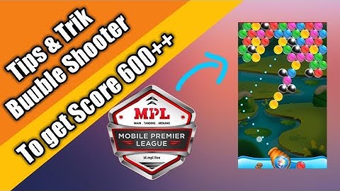 MPL | Tips & Trik Buuble Shooter Raih score 600++