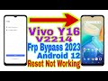 Vivo y16 v2214 android 12 reset option not openfrp bypass new trick 2023 reset frp 100 working