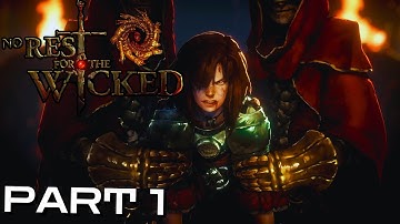 NO REST FOR THE WICKED Gameplay Walkthrough Part 1 [PC ULTRA] - No Commentary