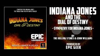 INDIANA JONES AND THE DIAL OF DESTINY - Sympathy For Indiana Jones (Trailer Theme) | Epic Version