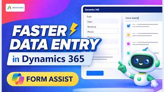 Copilot Form Assist in Dynamics 365 | Power Apps