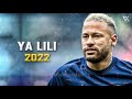 Neymar Jr ► Balti - Ya Lili feat. Hamouda ● Crazy Skills &amp; Goals 2021/22 | HD