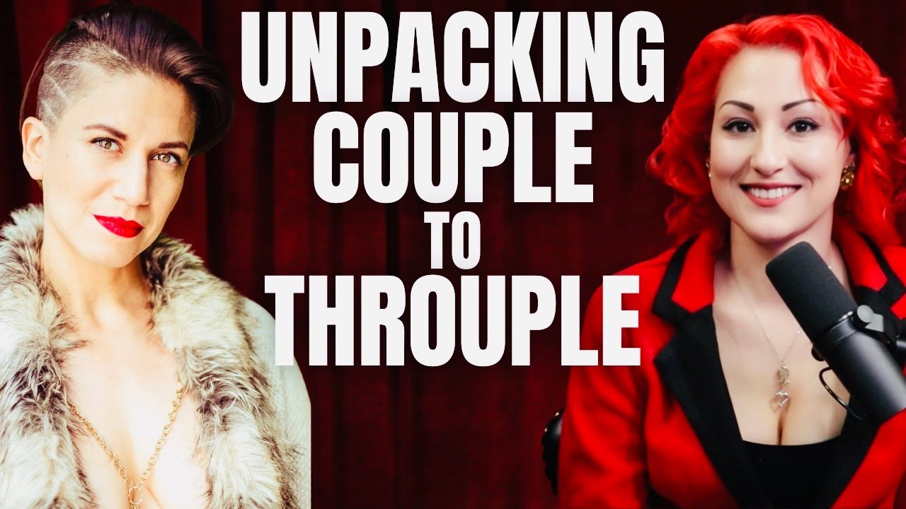 Couple to Throuple: Sexpert, Ally Iseman, Weighs In