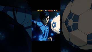 Isagi luck Goal 🔥☠️ #isagi #bluelock #football #foryou #fyp