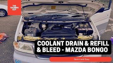 How to Drain, Flush, and Bleed the Coolant System on a Mazda Bongo | Complete Guide