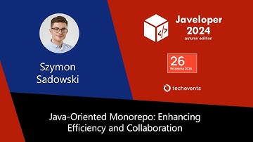 🔔 Java-Oriented Monorepo: Enhancing Efficiency and Collaboration - Szymon Sadowski