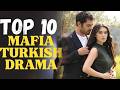 Top 10 Best Mafia Turkish Drama Series You Must Watch | With English Subtitles 2025