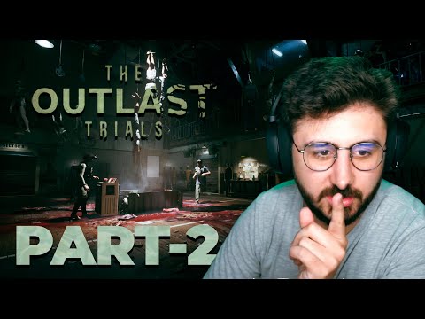 Furkan Emirce - THE OUTLAST TRIALS - Part 2 (KÖR TOPAL TAYFA)