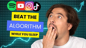 Teach Algorithms To Give You MILLIONS OF STREAMS while you sleep