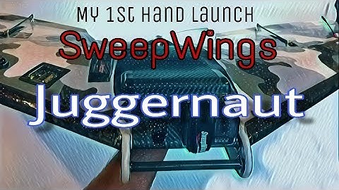 SweepWings Juggernaut/ My First Hand Launch