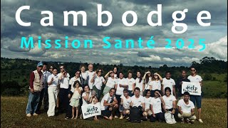Mission Santé 2025 au Cambodge | Health Mission 2025 in Cambodia | Help Kampuchea