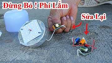 Đừng Vội Bỏ Đi ! Cách Sửa Bóng Đèn LED Không Sáng Có Thể Sáng Lại Mà Không Ai Biết . Tiết Kiệm Tiền