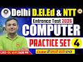 Delhi D.El.Ed &amp; NTT Entrance 2026 🔥 Computer Practice Set-4 😱 | Most Important MCQ 💯 | Ankur Sir