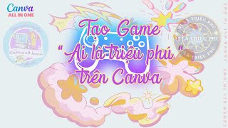 Tạo Game " Ai là triệu phú" hấp dẫn và siêu dễ bằng Canva screenshot 3