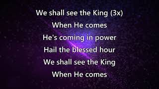 Vignette de la vidéo "We shall see the King"