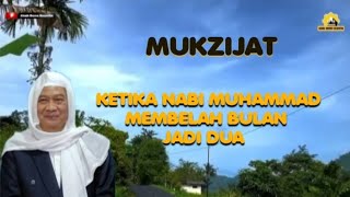 DETIK DETIK NABI MUHAMMAD MEMBELAH BULAN | ABUYA UCI