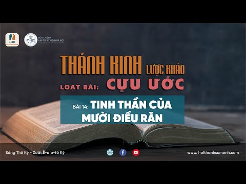 Video Bài 14: Tinh Thần Của Mười Điều Răn | Cựu Ước Lược... - youtube