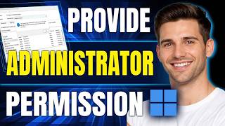 How to Provide Administrator Permission Windows 11 (2026)