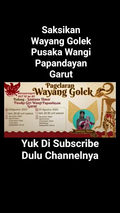 Hadirlah Saksikanlah Wayang Golek Pusaka Wangi Papandayan Garut