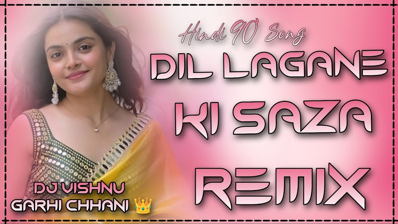 DIL LAGANE KI SAZA TO NA DOGE TUM OLD HINDI 90's SONG HARD BASS REMIX FT.DJ VISHNU GARHI CHHANI 💥🎧