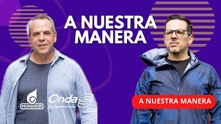 090524 l EN VIVO #ANuestraManera con Luis Olavarrieta y Alex Candal