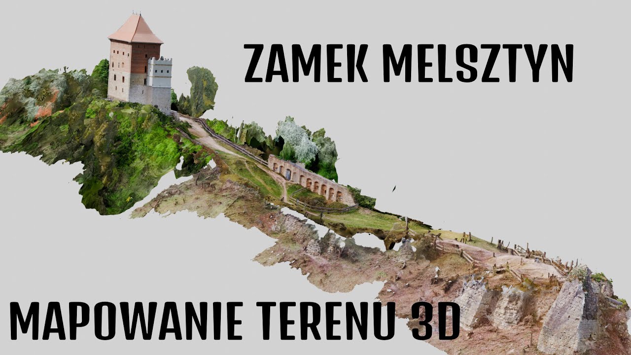 Zamek Melsztyn - Mapowanie aktualnego terenu w 3D