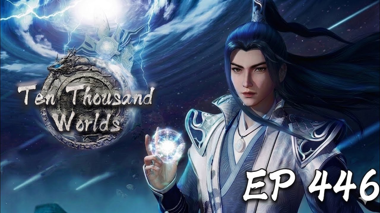 ☆　最終値下げ　万力　① Ten Thousand Worlds | 万界独尊】EP446 💥 1080P | #3DAnimation