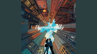 Unconditionally