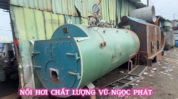Một số lò hơi đốt củi. Đốt dầu. Bồn hấp. Đầu đốt dầu. Thiết bị nhiệt