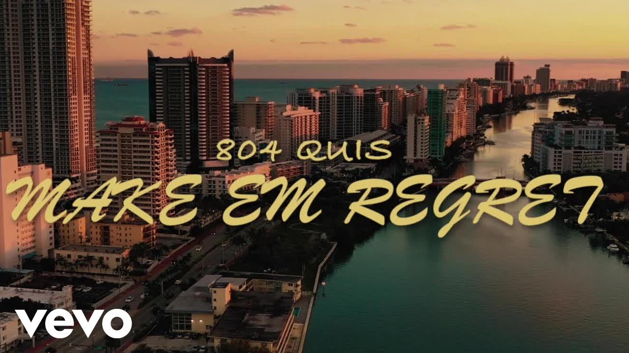 804 Quis - Make Em Regret