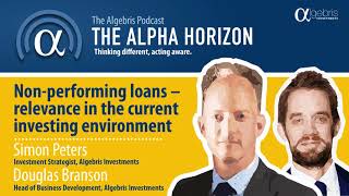 Non-performing loans – relevance in the current investing environment - The Algebris Podcast