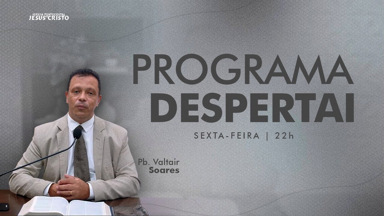 Programa Despertai | 23/01/2026 | Sexta - Feira | @IPJCOFICIAL | Pb. Valtair Soares