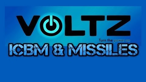 Voltz [Tutorial] ICBM & Missiles