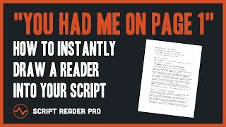 "You Had Me On Page 1": How to Instantly Draw a Reader Into Your Script | Script Reader Pro