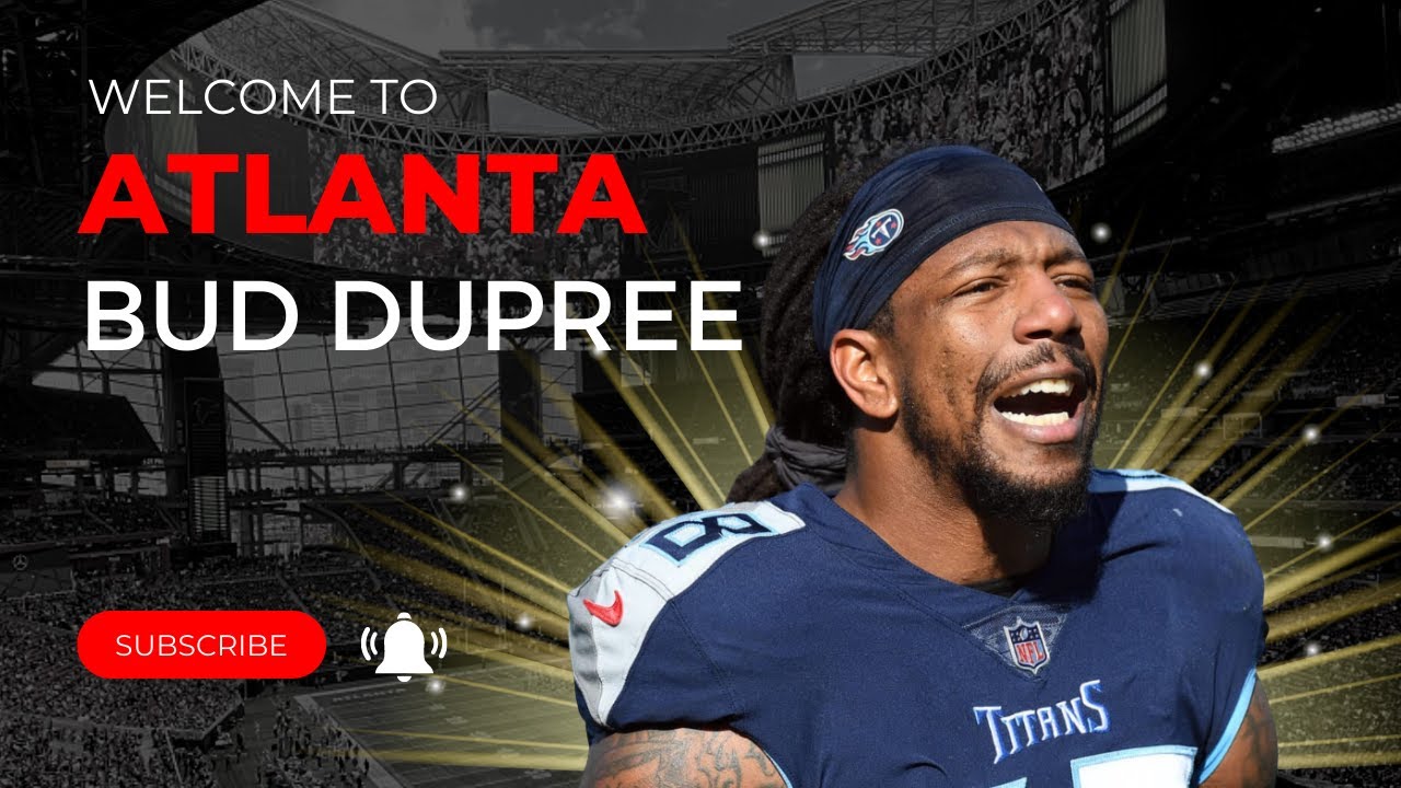 The Atlanta Falcons get Free Agent Bud Dupree