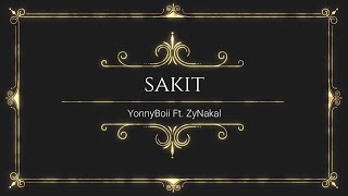 SAKIT | YonnyBoii Ft. Zynakal (LYRIC)