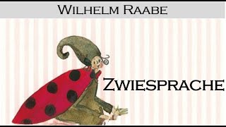 Wilhelm Raabe (1831-1919) - Zwiesprache #Fabeln #Tiergeschichten #FabelhafteWochen