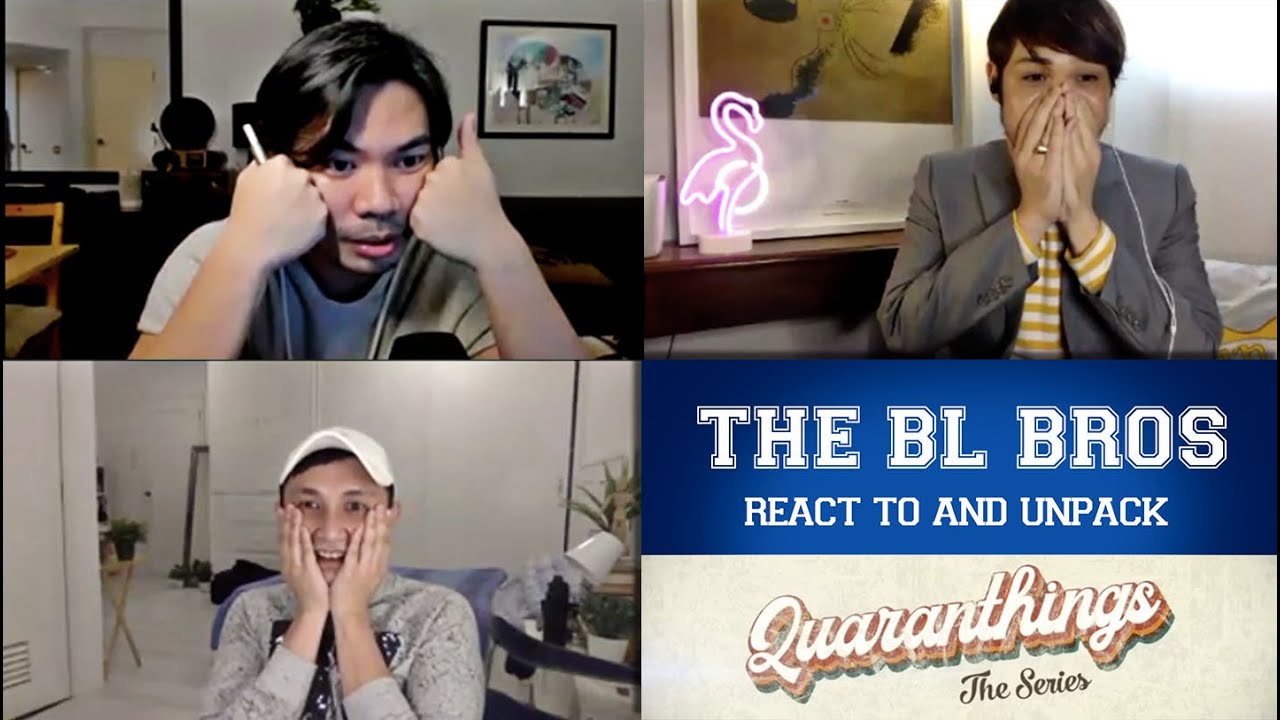 Quaranthings The Series ep. 4 | The BL Bros React & Unpack + special guests | The Tale of the Patola