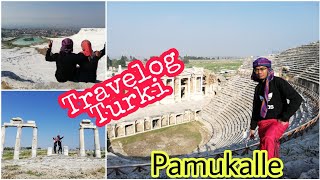 Travelog Turki (11) : Hierapolis Ancient City, Pamukalle. Hierapolis dan travertine Pool. Day 5