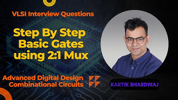 VLSI Interview Prep: Implementing Basic Gates using 2:1 Mux | Step-by-Step Tutorial