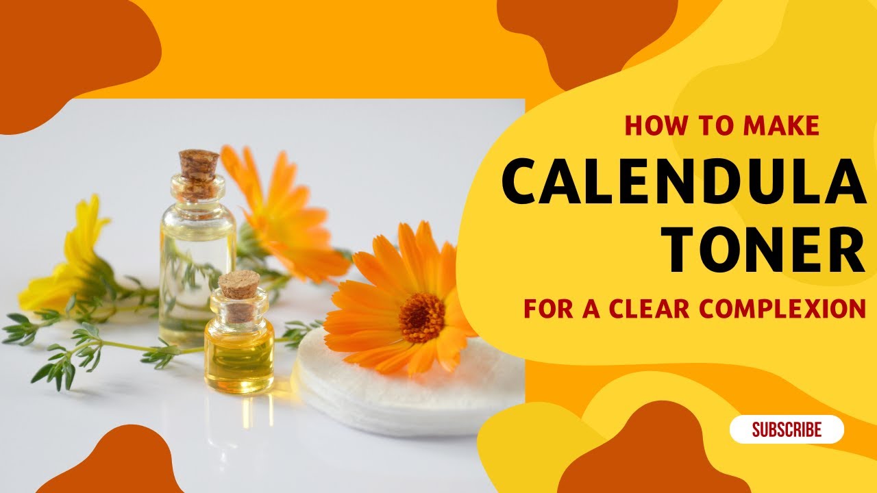 How To Make Calendula Toner | Clears Acne| Medicinal Herb