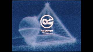 ALAN SHIRAHAMA - Not Enough (feat. Olivia Marsh) Lyric Video