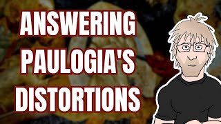 Exploding Myths: Answering Paulogia's Misleading Claims