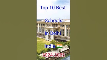 Top 10 Best School In Delhi  India 🇮🇳|2024-2025