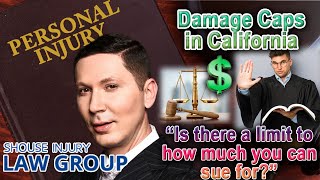 Does California Have "Damage Caps" in Personal Injury Lawsuits?