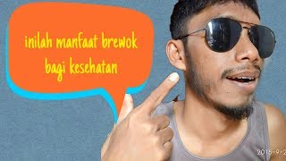 INILAH MANFAAT BREWOK BAGI KESEHATAN